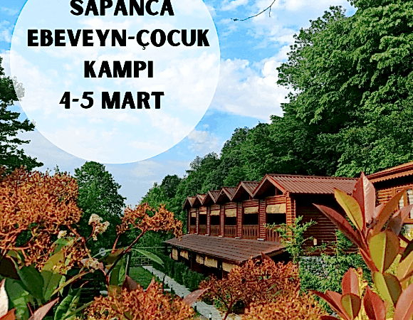 4-5 Mart Sapanca Ebeveyn – Çocuk Doğa Kampı